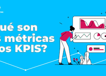 ¿Qué son las métricas y los KPI?