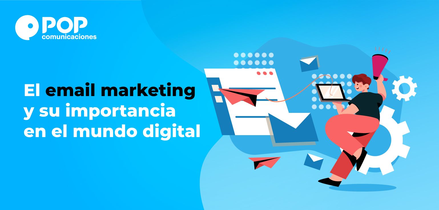 El email marketing y su importancia en el mundo digital