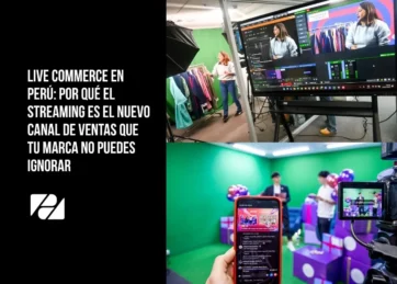 Live Commerce en Perú: por qué el streaming es el nuevo canal de ventas que tu marca no puede ignorar
