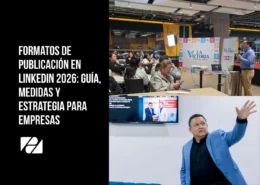 Formatos de Publicación en LinkedIn 2026: Guía, Medidas y Estrategia para Empresas